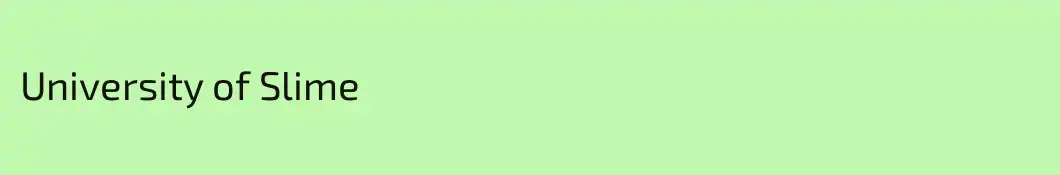 University of Slime